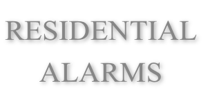 RESIDENTIAL
ALARMS